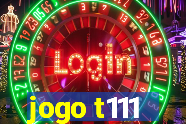 jogo t111