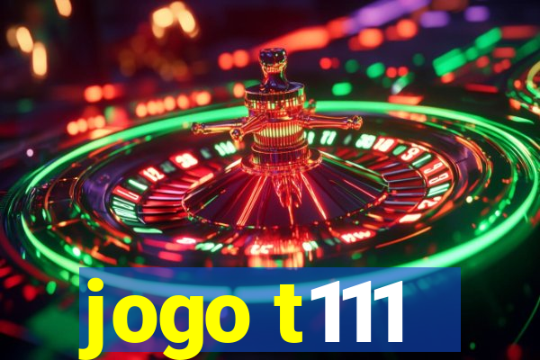 jogo t111