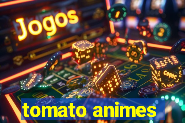 tomato animes