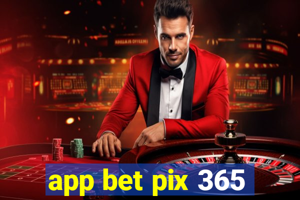 app bet pix 365