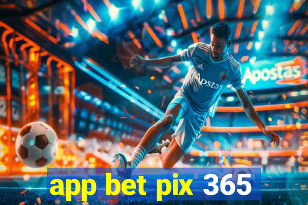 app bet pix 365