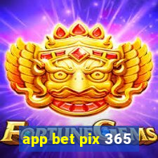 app bet pix 365