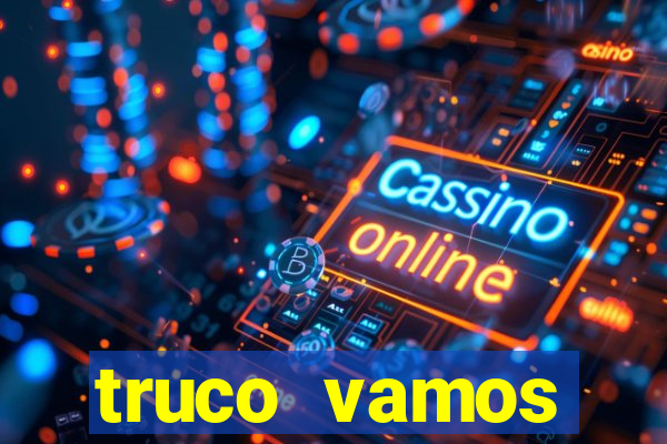 truco vamos download pc