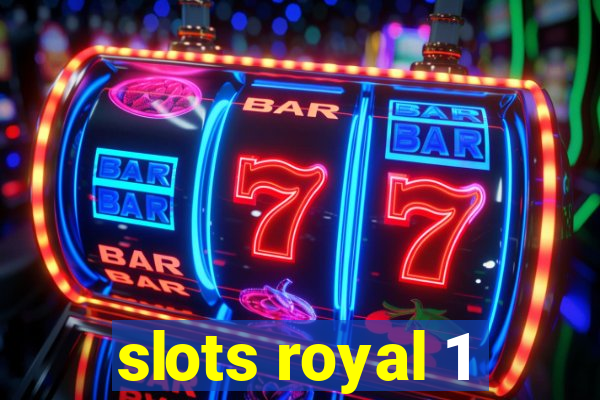 slots royal 1