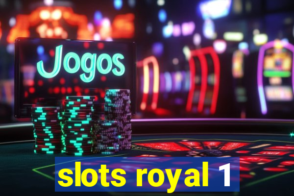 slots royal 1