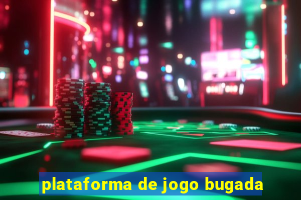 plataforma de jogo bugada