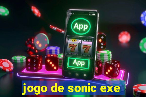 jogo de sonic exe