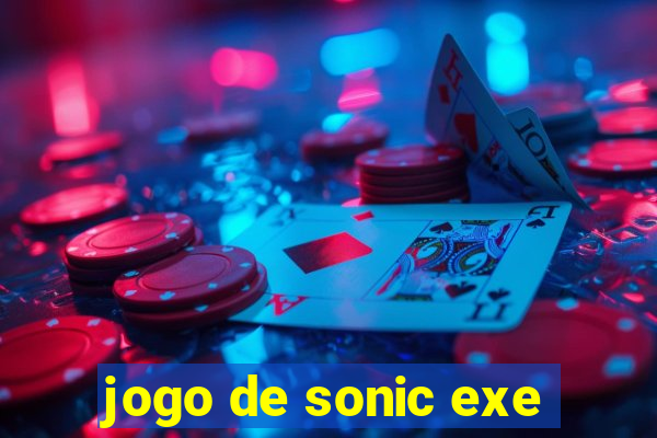 jogo de sonic exe