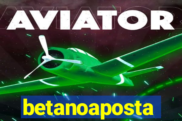 betanoaposta