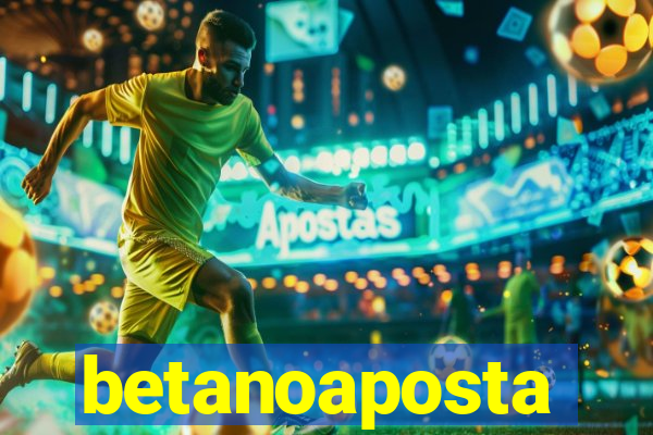 betanoaposta