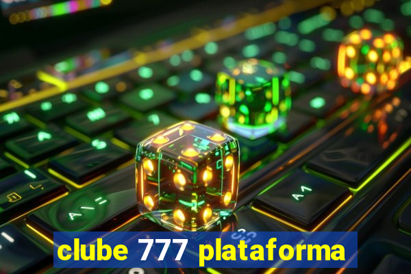 clube 777 plataforma