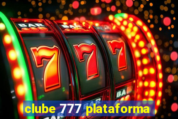 clube 777 plataforma