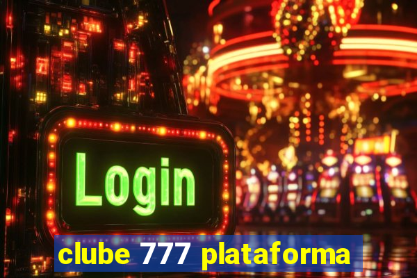 clube 777 plataforma