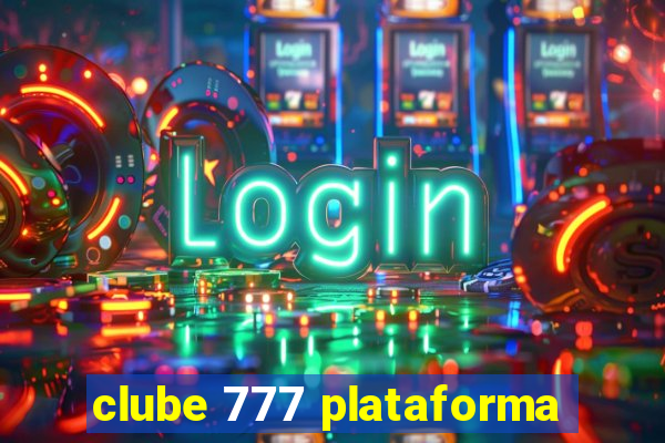 clube 777 plataforma