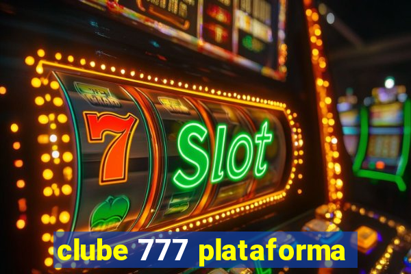 clube 777 plataforma