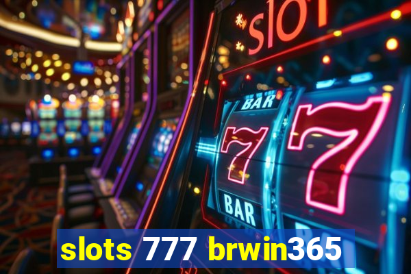 slots 777 brwin365