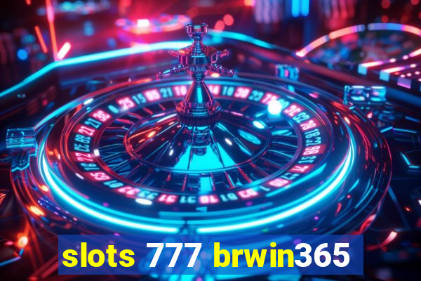 slots 777 brwin365