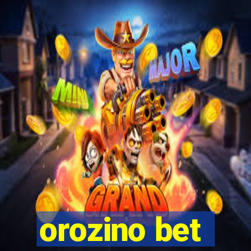 orozino bet