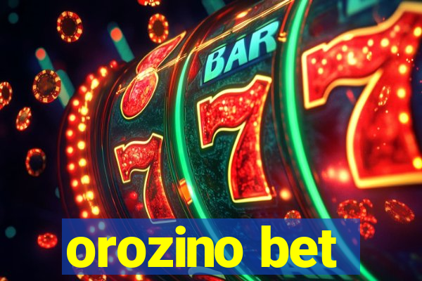 orozino bet