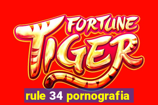 rule 34 pornografia