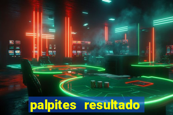 palpites resultado correto jogos de hoje