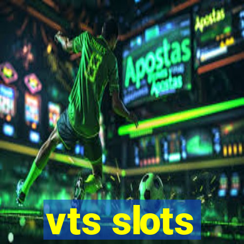 vts slots