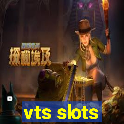 vts slots