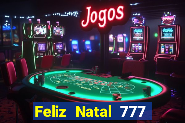 Feliz Natal 777 plataforma login