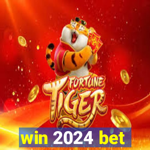 win 2024 bet