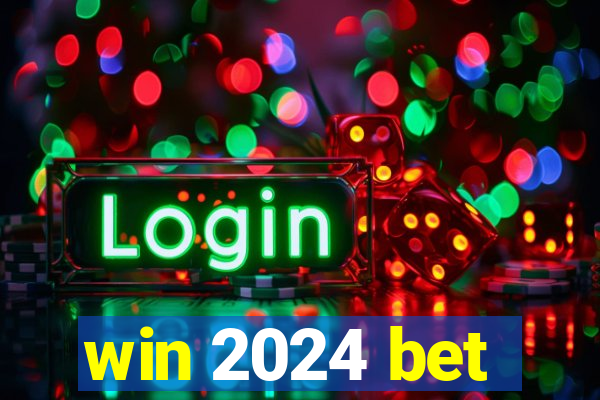 win 2024 bet