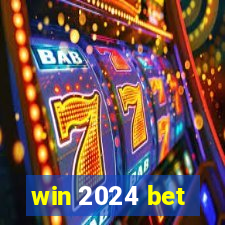 win 2024 bet