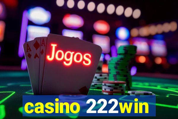 casino 222win