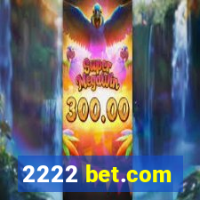 2222 bet.com