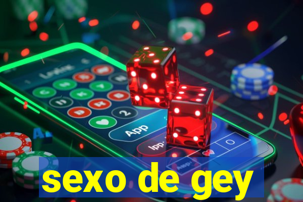 sexo de gey