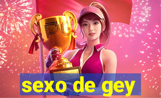 sexo de gey