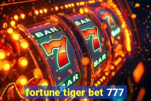 fortune tiger bet 777