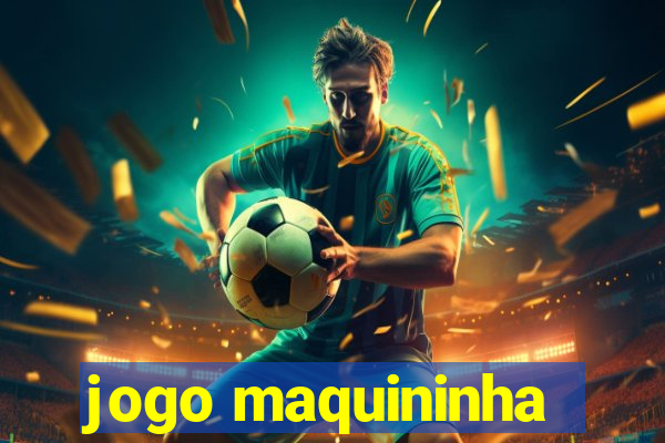 jogo maquininha