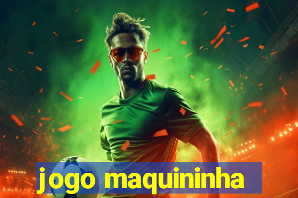 jogo maquininha