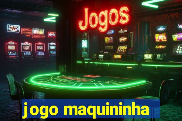 jogo maquininha