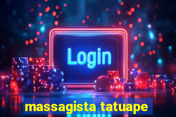 massagista tatuape