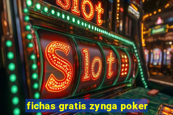 fichas gratis zynga poker