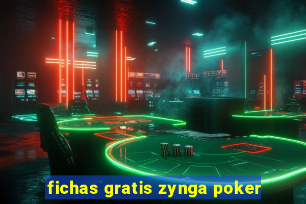 fichas gratis zynga poker