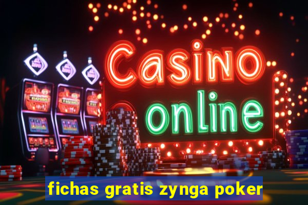 fichas gratis zynga poker