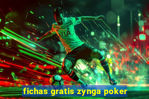 fichas gratis zynga poker