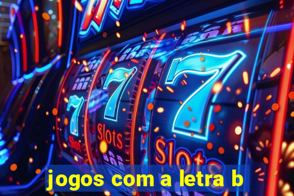 jogos com a letra b