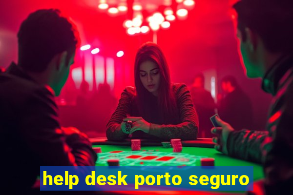 help desk porto seguro