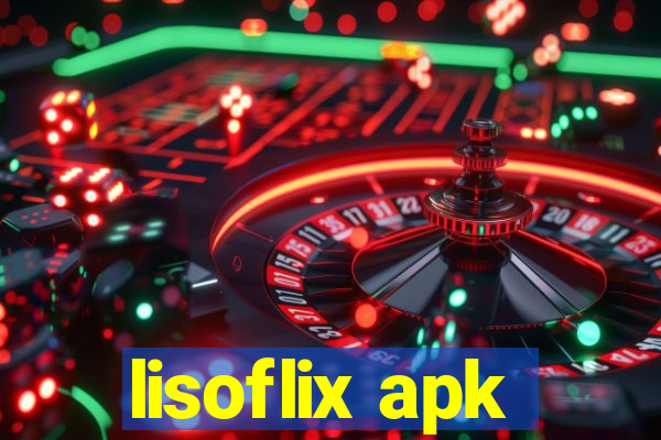 lisoflix apk