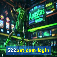 522bet com login