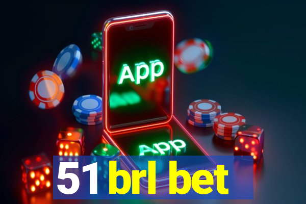 51 brl bet