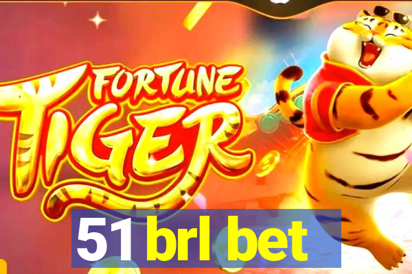 51 brl bet